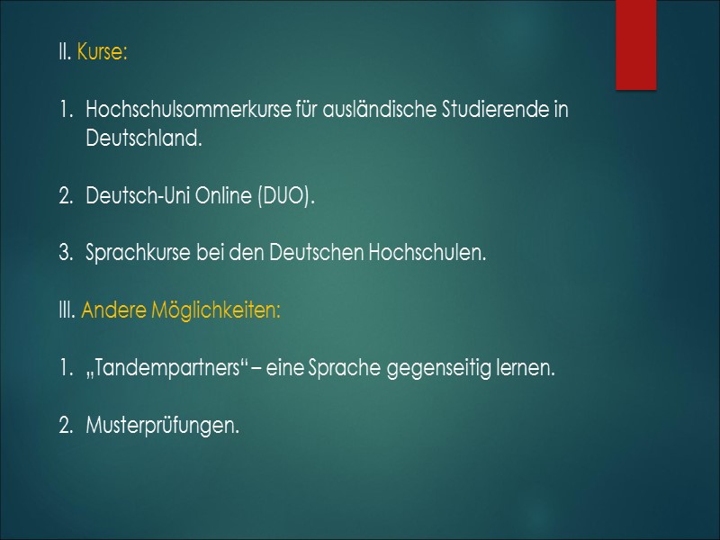 II. Kurse:  Hochschulsommerkurse für ausländische Studierende in Deutschland.  Deutsch-Uni Online (DUO). 